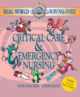 Critical Care and Emergency Nursing - Lori Schumacher, Cynthia C. Chernecky