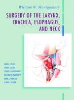 Surgery of the Larynx Trachea Esophagus and Neck - William H. Montgomery