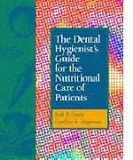 The Dental Hygienist's Guide to Nutritional Care - Cynthia A. Stegeman, Judy Davis