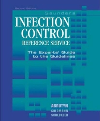 Infection Control Reference Service - Elias Abrutyn, Donald A. Goldmann, William E. Scheckler