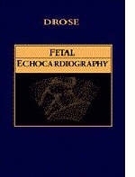 Fetal Echocardiography - Julia A. Drose