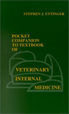 Pocket Companion to "Textbook of Veterinary Internal Medicine" - Stephen J. Ettinger