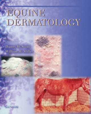 Equine Dermatology - Danny W. Scott, William H. Miller