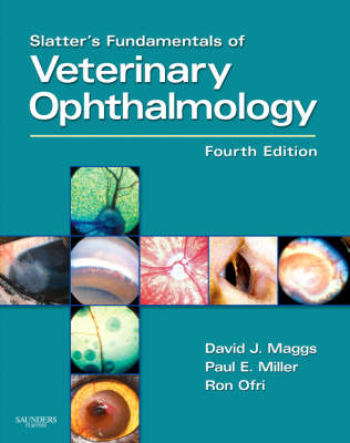 Slatter's Fundamentals of Veterinary Ophthalmology - David Maggs, Paul Miller, Ron Ofri