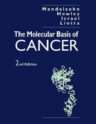 Molecular Basis of Cancer - John Mendelsohn, Peter M. Howley, Mark A. Israel, L. A. Liotta