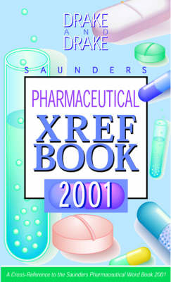 Saunders Pharmaceutical Cross-Reference Book - Randy Drake, Ellen Drake