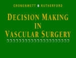 Decision Making in Vascular Surgery - Jack L. Cronenwett, Robert B. Rutherford  Jr.