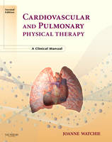 Cardiovascular and Pulmonary Physical Therapy - Joanne Watchie