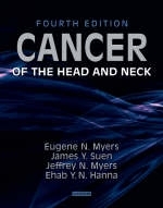 Cancer of the Head and Neck - Eugene N. Myers, James Y. Suen, Jeffrey N. Myers, Ehab Y. Hanna