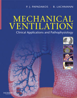 Mechanical Ventilation - Peter J. Papadakos, B. Lachmann