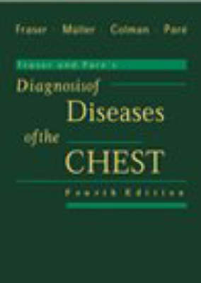 Fraser and Pare's Diagnosis of Diseases of the Chest - Richard S. Fraser, Nestor Luiz Muller, Neil C. Colman, P.D. Pare