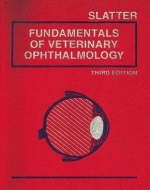 Fundamentals of Veterinary Ophthalmology - Douglas Slatter