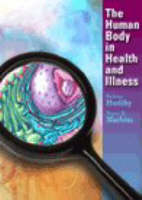 The Human Body in Health and Illness - Barbara L. Herlihy, Nancy K. Maebius