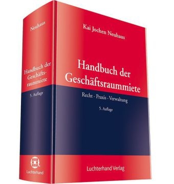 Handbuch der Geschäftsraummiete - Kai-Jochen Neuhaus