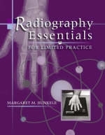 Radiography Essentials for Limited Practice - Margaret M. Hunkele