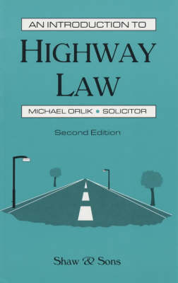 An Introduction to Highway Law - Michael Orlik