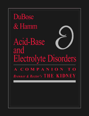 Acid-Base and Electrolyte Disorders - Thomas Dubose, Lee Hamm