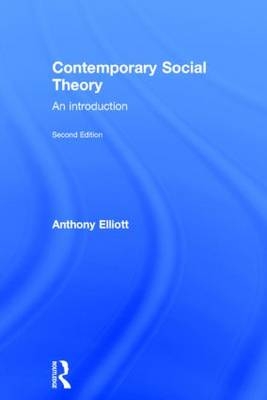 Contemporary Social Theory - Anthony Elliott