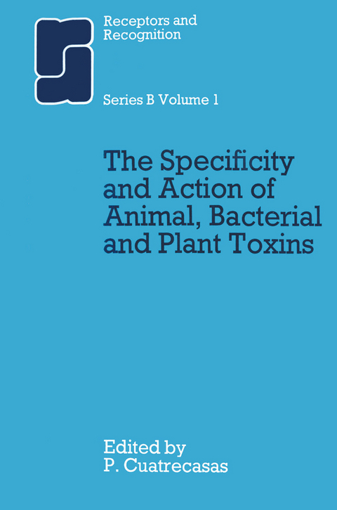 The Specificity and Action of Animal, Bacterial and Plant Toxins - Pedro Cuatrecasas