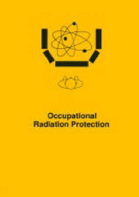 Occupational Radiation Protection -  British Nuclear Energy Society