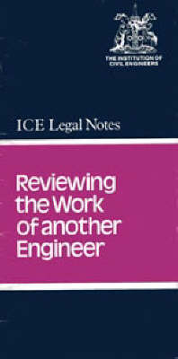 Reviewing the Work of Another Engineer -  Institution of Civil Engineers