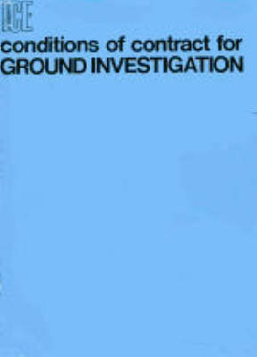 Ice Conditions of Contract for Ground Investigation -  Institution of Civil Engineers,  Association of Consulting Engineers