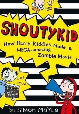 How Harry Riddles Made a Mega-Amazing Zombie Movie - Simon Mayle