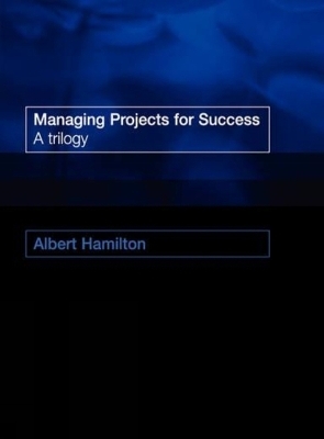 Managing Projects for Success - Albert Hamilton