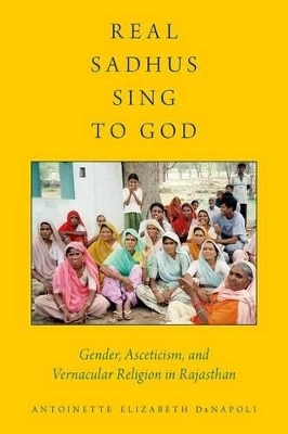 Real Sadhus Sing to God - Antoinette Elizabeth DeNapoli