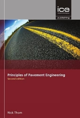 Principles of Pavement Engineering - Nicholas Thom