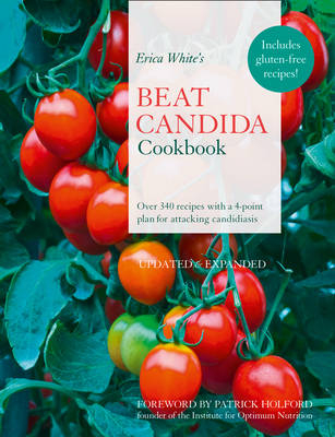 Erica White’s Beat Candida Cookbook - Erica White