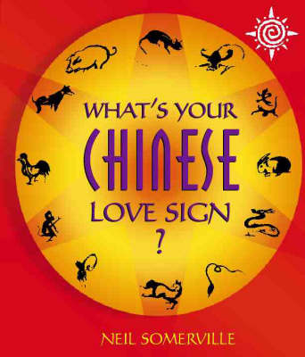 What's Your Chinese Love Sign? - Neil Somerville