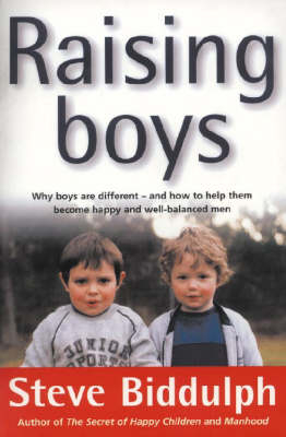 Raising Boys - Steve Biddulph