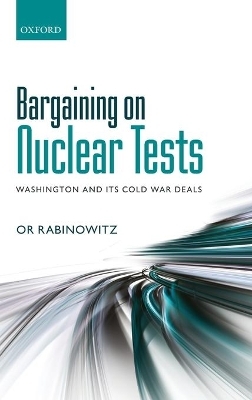 Bargaining on Nuclear Tests - Or Rabinowitz