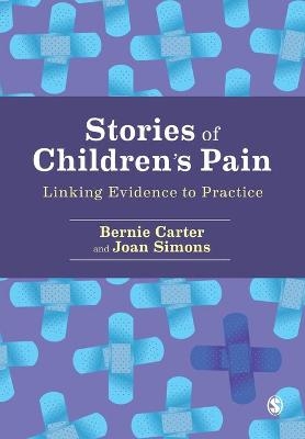 Stories of Children′s Pain - Bernie Carter, Joan Simons