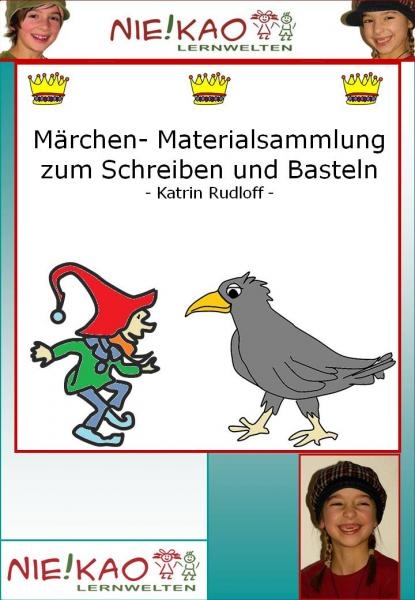 Märchen- Materialsammlung zum Schreiben und Basteln - Katrin Rudolff