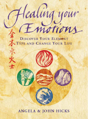 Healing Your Emotions - Angela Hicks, John Hicks