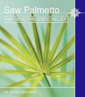 Saw Palmetto - Sarah Brewer