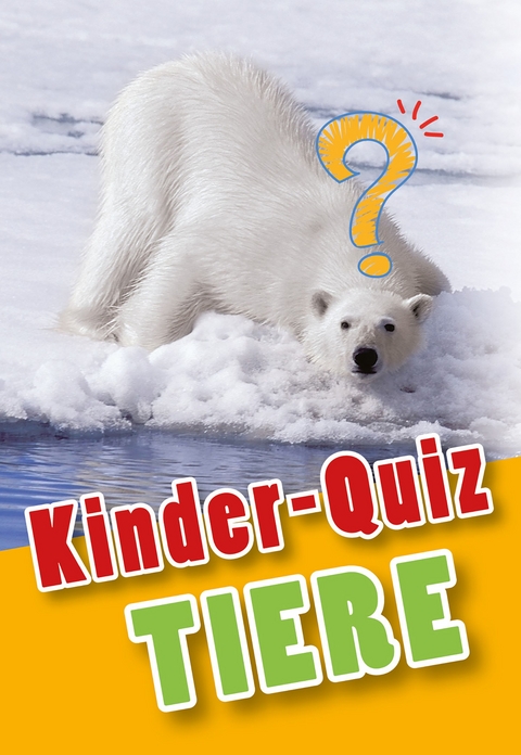 Kinder-Quiz Tiere - Dr. Anne Scheller