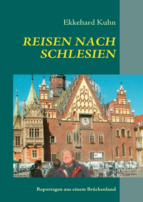 REISEN NACH SCHLESIEN -  Ekkehard Kuhn