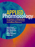 Essential Pharmacology and Pathophysiology - Sylvia Prosser, Barbara Worster, Janet MacGregor, Kate Dewar, Pauline Runyard