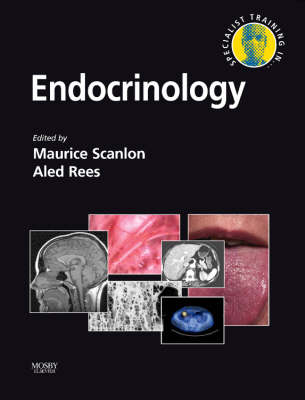 Specialist Training in Endocrinology - Maurice F. Scanlon, D. A. Rees