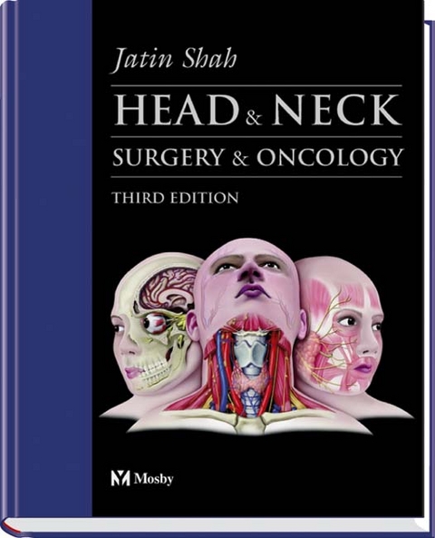 Head and Neck Surgery and Oncology - Jatin P. Shah, Snehal G. Patel