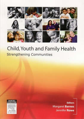 Child, Youth and Family Nursing in the Community - Margaret Barnes, Jennifer Rowe