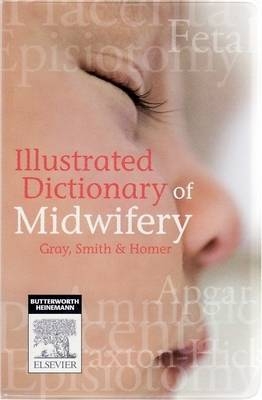 Illustrated Dictionary of Midwifery -  Gray,  Smith,  Homer