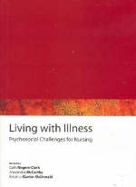 Living with Illness - Cath Rogers-Clark, Kristine Martin-McDonald, Alexandra McCarthy