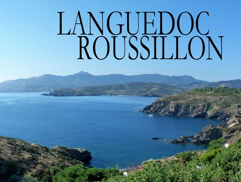 Languedoc Roussillon – Ein Bildband - 