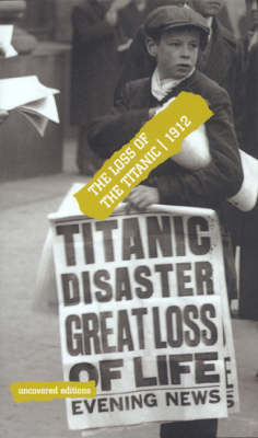 The Loss of the "Titanic", 1912 - Tim Coates