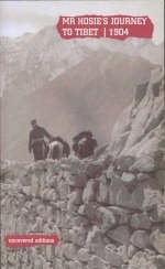 Mr.Hosie's Journey to Tibet, 1904 - Tim Coates