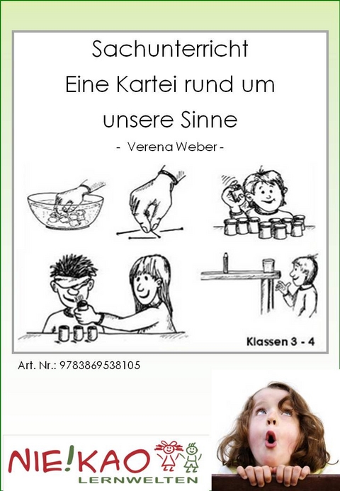 Sachunterricht - Eine Kartei rund um unsere Sinne - Verena Weber